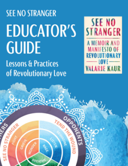 The See No Stranger Educator's Guide - Valarie Kaur